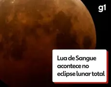 Começa eclipse total da Lua em todo o Brasil; ACOMPANHE AO VIVO
