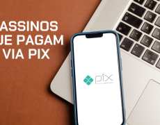 Cassinos que pagam via Pix: As 10 melhores opções em 2025