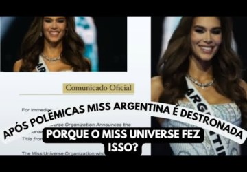 Miss Argentina 2024 perde título após falar mal da Miss Brasil em entrevista